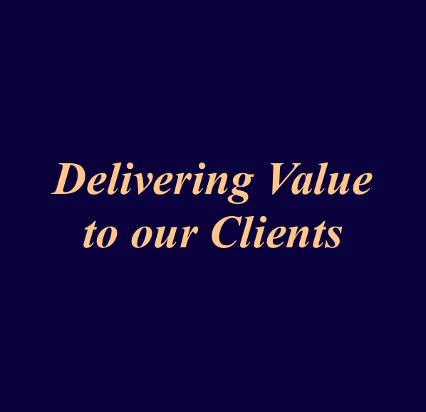 Delivering Value to our Clients